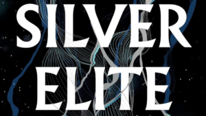 Read more about the article The Newest BookTok Darling Silver Elite Proves Dire for Dystopian Literature
